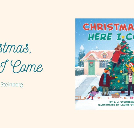 Christmas, Here I Come by D.J. Steinberg Signed Copy Giveaway