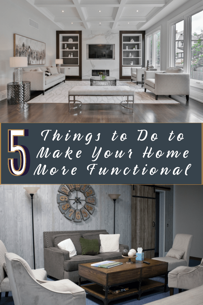 5 Things to Do to Make Your Home More Functional